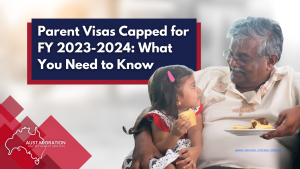 Parent Visas Capped for FY 2023-2024: What You Need to Know
