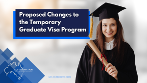 Proposed Changes to the Temporary Graduate Visa Program: What You Need to Know - AustMSS